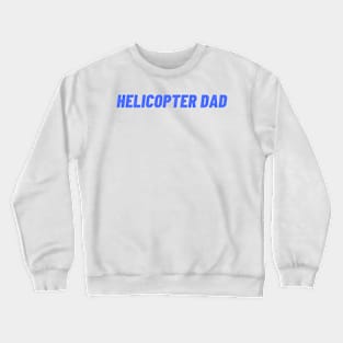 Dad Mens Rights MRA Quote Man Design Crewneck Sweatshirt